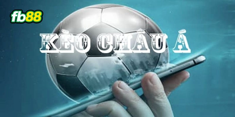 Kèo châu Á hấp dẫn