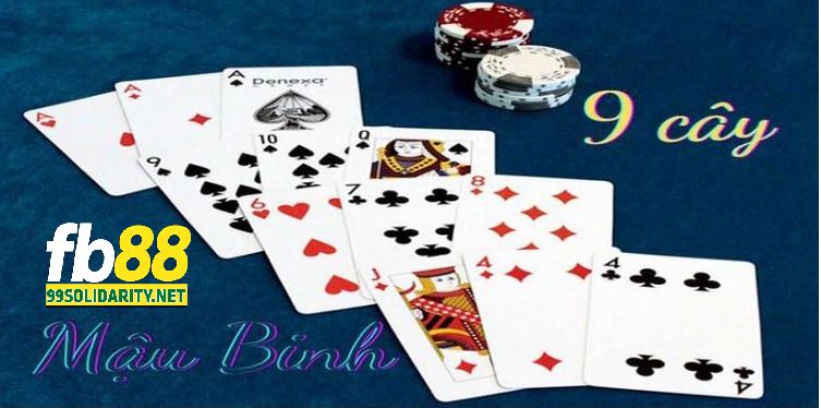 Hướng Dẫn Cách Chơi Cách Chơi Bài Mậu Binh 9 Cây