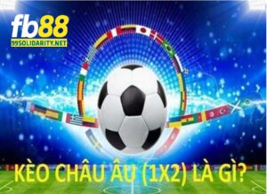 Kèo Châu Âu hấp dẫn người chơi